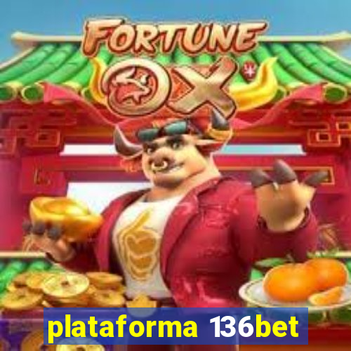 plataforma 136bet