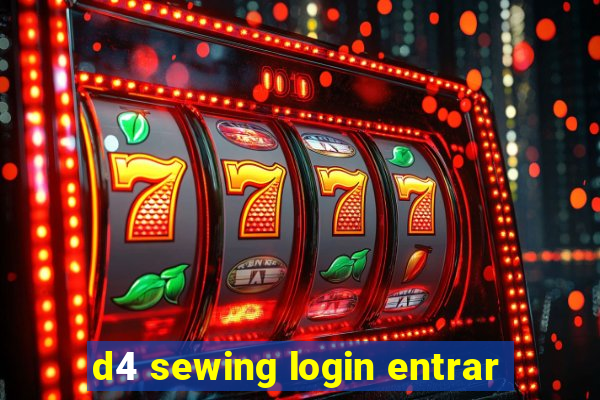 d4 sewing login entrar