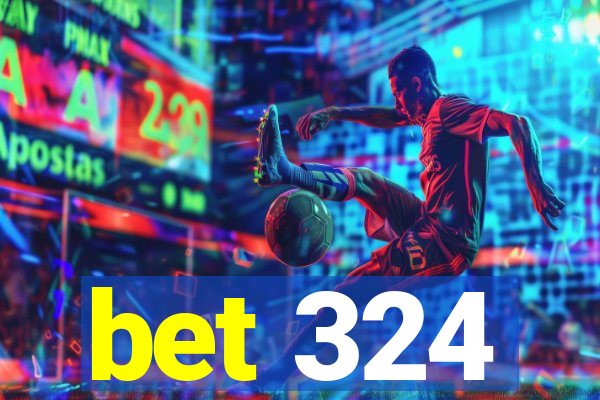 bet 324