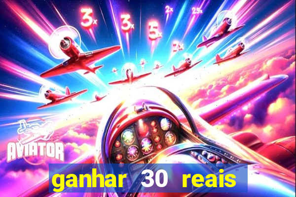 ganhar 30 reais agora no pix