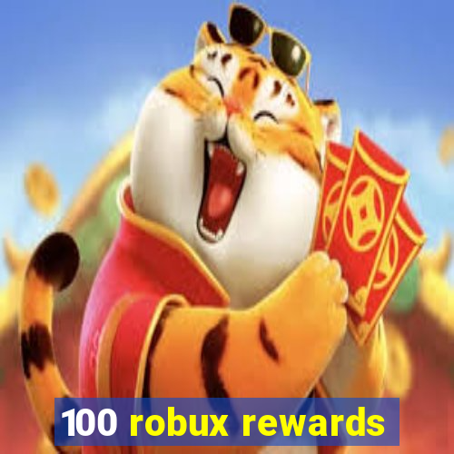 100 robux rewards