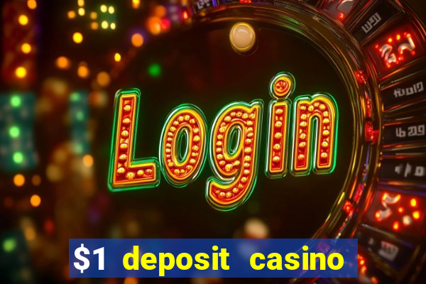 $1 deposit casino 2018 nz