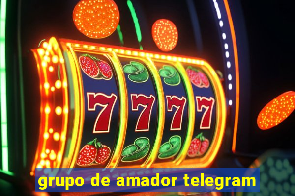 grupo de amador telegram