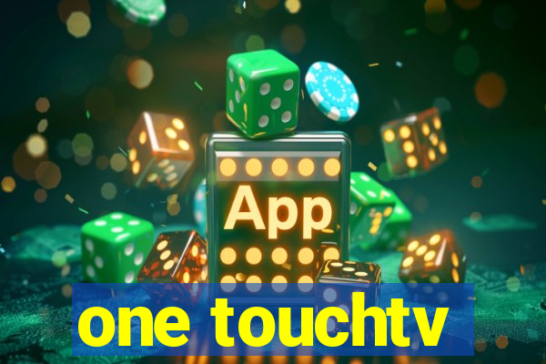 one touchtv