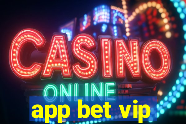 app bet vip