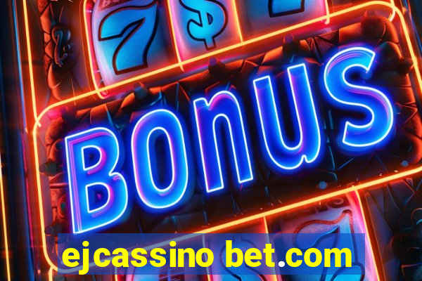 ejcassino bet.com