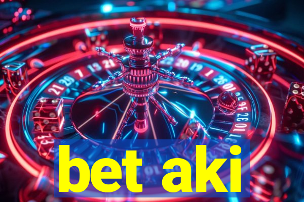 bet aki