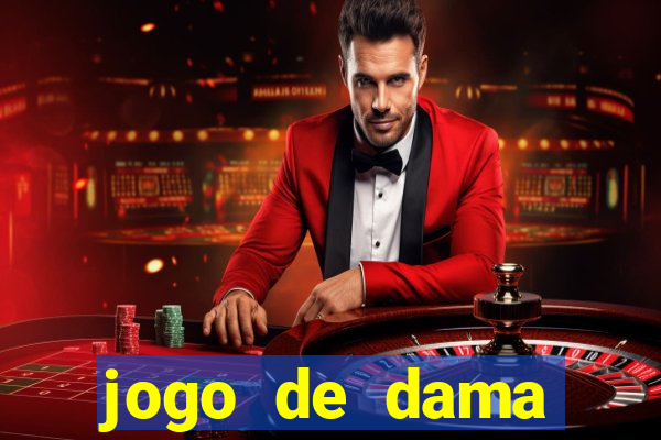 jogo de dama valendo dinheiro