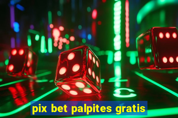 pix bet palpites gratis