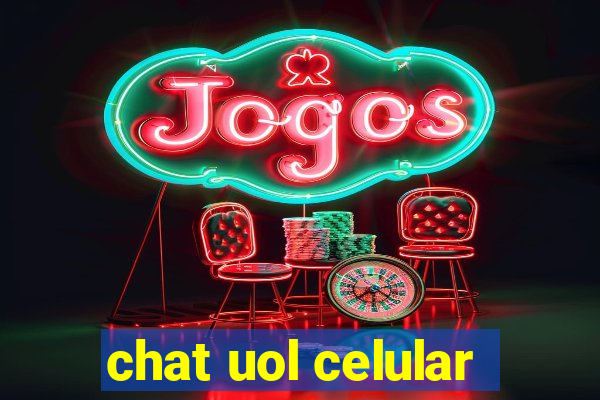 chat uol celular