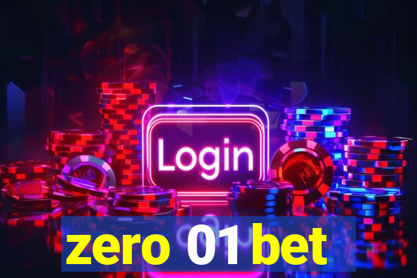 zero 01 bet