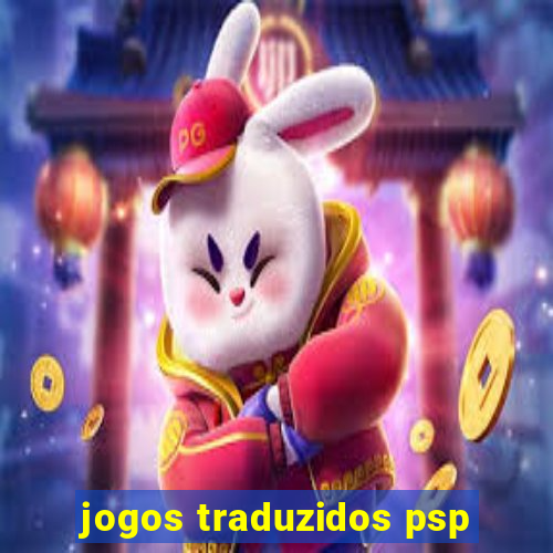 jogos traduzidos psp