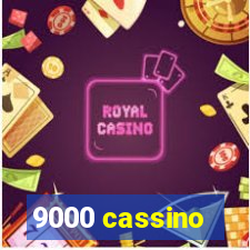 9000 cassino