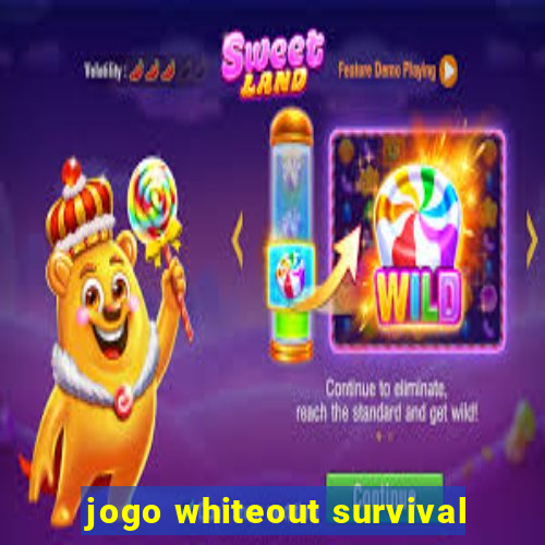 jogo whiteout survival