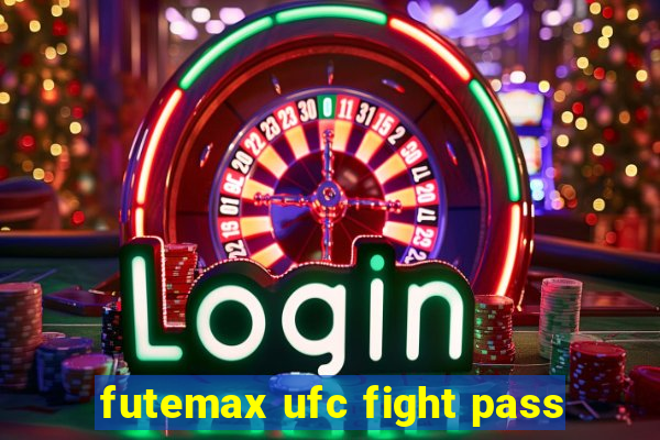 futemax ufc fight pass