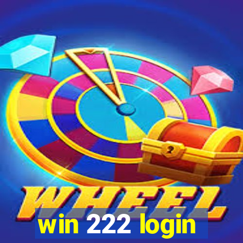 win 222 login