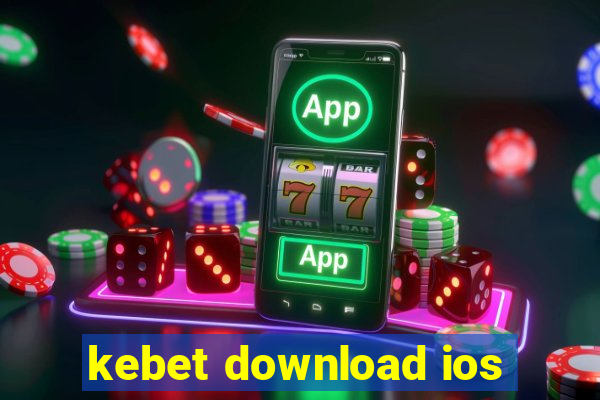 kebet download ios