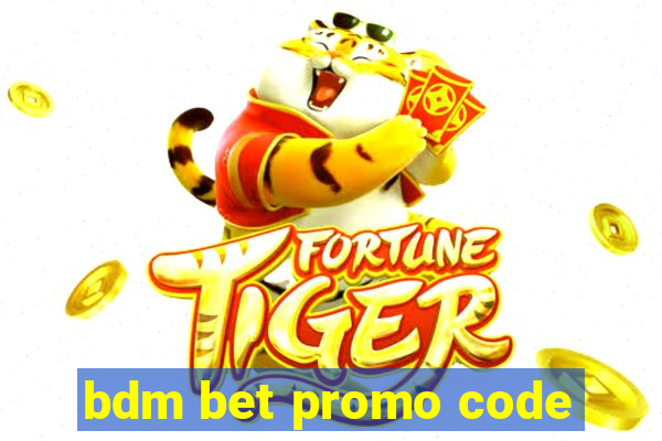 bdm bet promo code