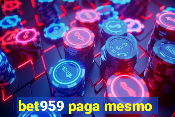 bet959 paga mesmo