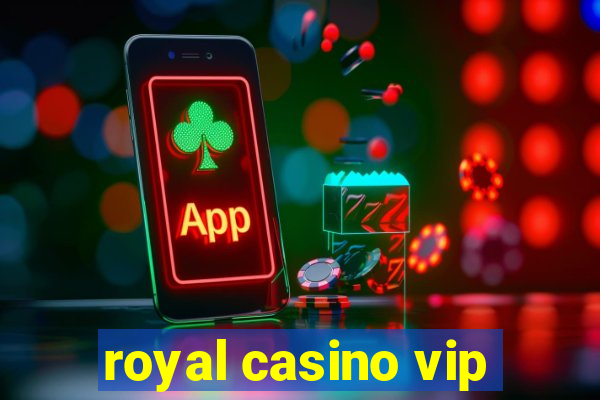 royal casino vip