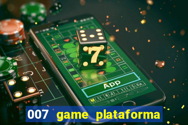 007 game plataforma de jogos