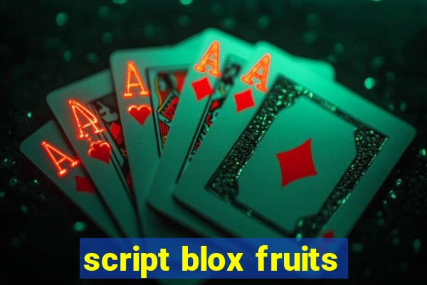 script blox fruits