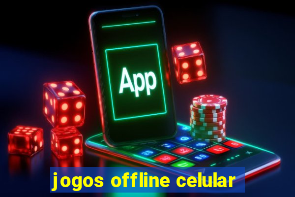 jogos offline celular