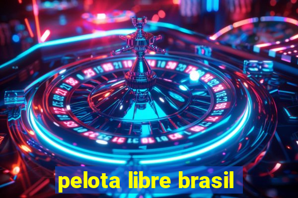 pelota libre brasil