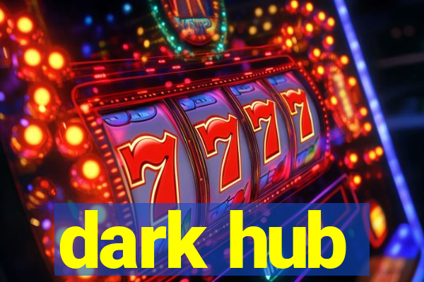 dark hub