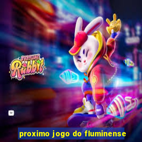 proximo jogo do fluminense