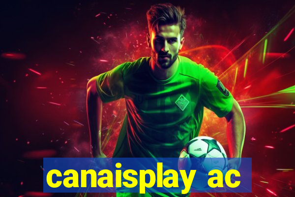 canaisplay ac