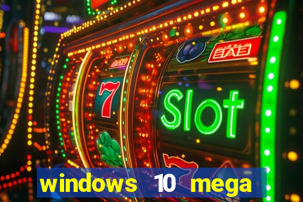 windows 10 mega lite download