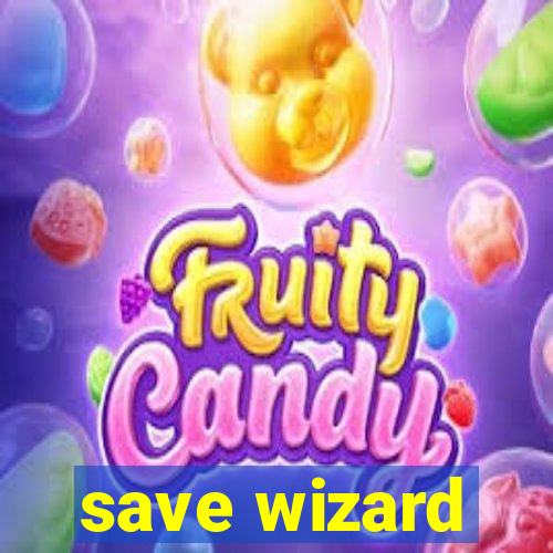 save wizard