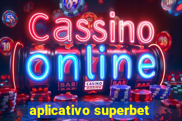 aplicativo superbet