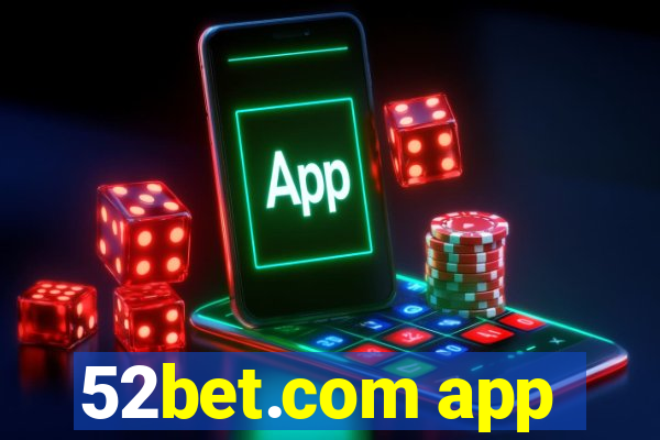 52bet.com app