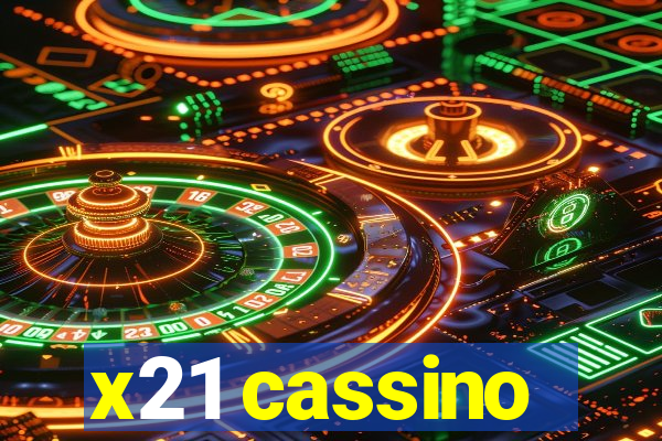 x21 cassino