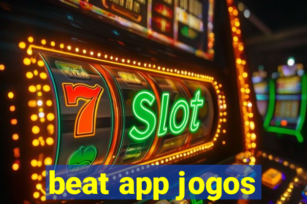 beat app jogos