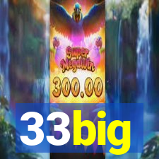 33big