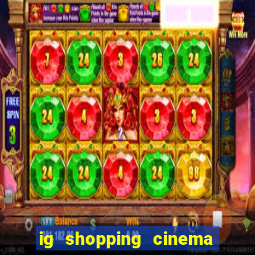 ig shopping cinema porto velho