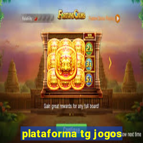 plataforma tg jogos