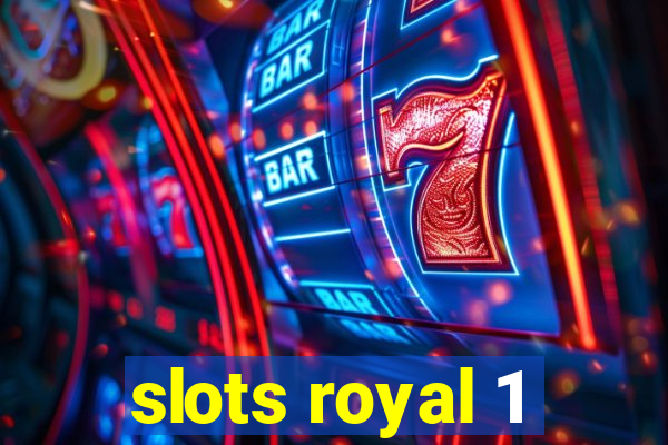 slots royal 1