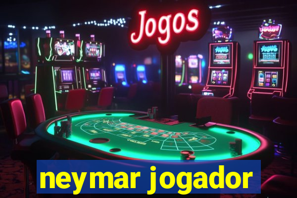 neymar jogador