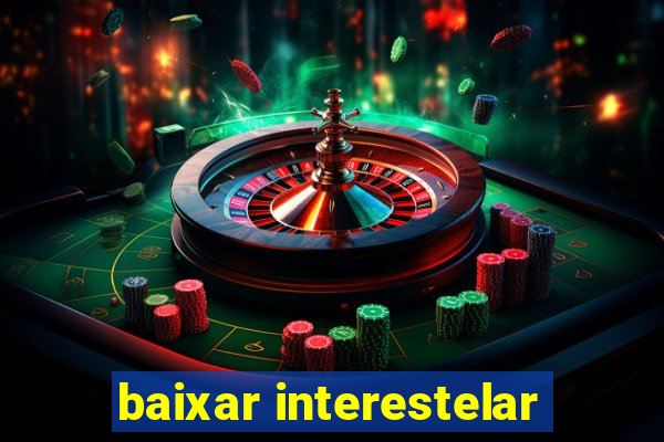 baixar interestelar