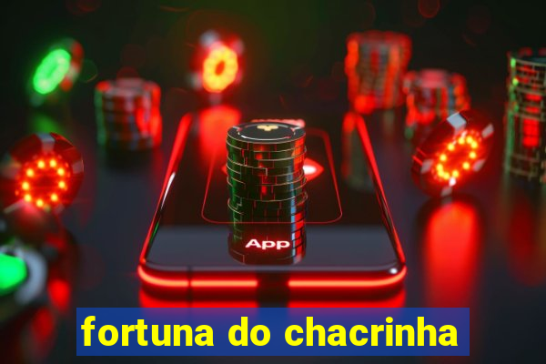 fortuna do chacrinha