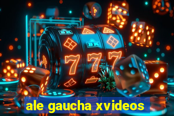 ale gaucha xvideos