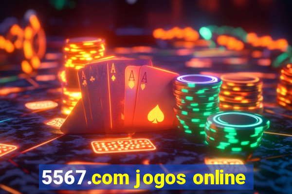 5567.com jogos online