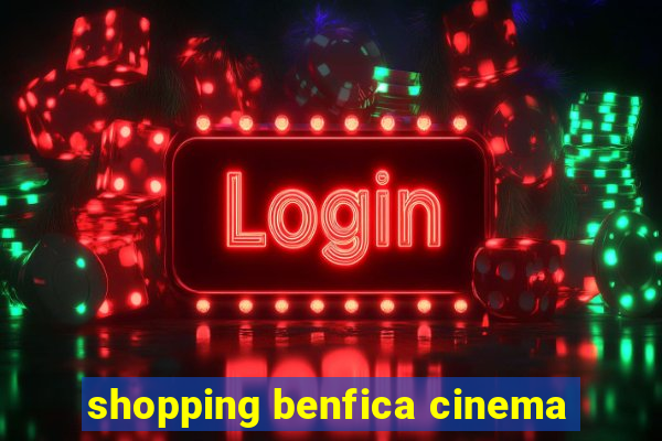 shopping benfica cinema