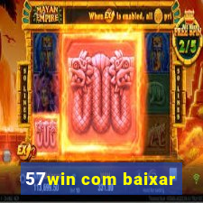 57win com baixar