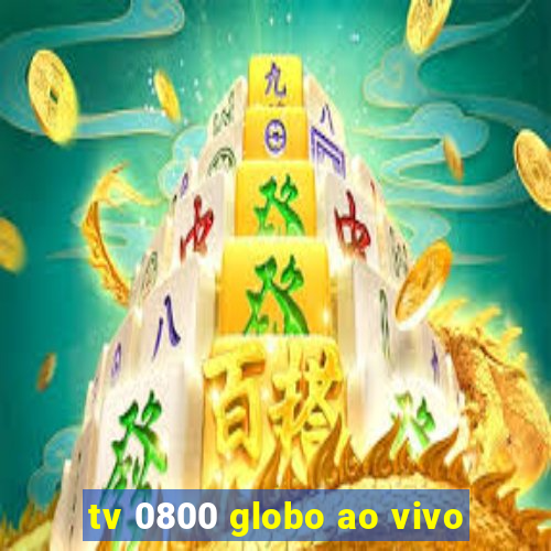 tv 0800 globo ao vivo