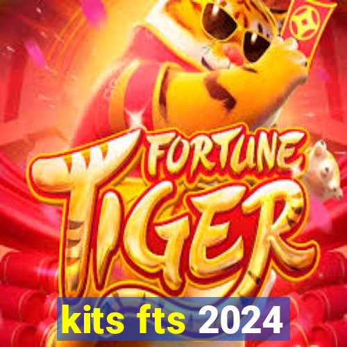 kits fts 2024